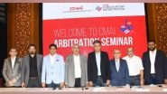 Business News | CMAI Launches CMAI ARBITRATION CELL to Provide Immense Support to the Industry Members