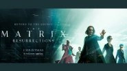 The Matrix Resurrections Movie Review: Keanu Reeves, Carrie-Anne Moss&rsquo;s Film Helmed By Lana Wachowski Receives Positive Response From Critics On Twitter