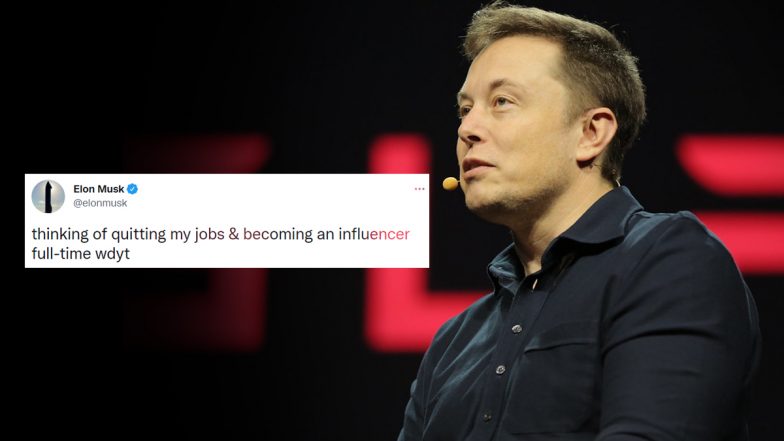 Elon Musk is 'Thinking of Quitting' his Job, and Wants to Become a Full Time Influencer