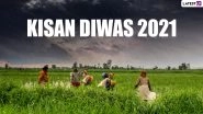 Kisan Diwas 2021 Greetings:&nbsp;Happy Farmer's Day Wishes, Quotes, Posters And Messages to Honour the Hard Work of Farmers Across the Nation&nbsp;&nbsp;