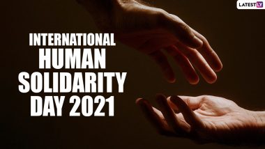 International Human Solidarity Day 2021: Date, Theme, History, and Significance of the Day that Honours 'Unity In Diversity'