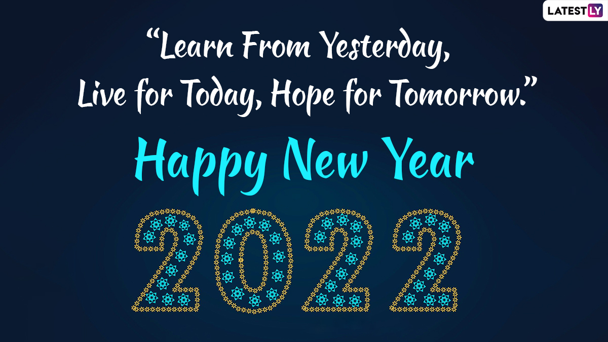 Happy New Year 22 Quotes Send Wishes Greetings Hd Images Hny Messages And Wallpapers To Your Friends And Family This New Year Latestly