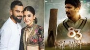 83: Virat Kohli and Wifey Anushka Sharma In Awe of Kabir Khan&rsquo;s Film on Team India&rsquo;s 1983 World Cup Win