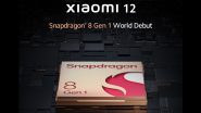 Xiaomi 12 Smartphones To Be World&rsquo;s First Models Powered by Qualcomm Snapdragon 8 Gen 1
