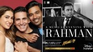 Atrangi Re: Akshay Kumar, Sara Ali Khan, Dhanush-Starrer&rsquo;s Music Album by AR Rahman To Be Launched on December 6!