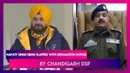 Navjot Singh Sidhu Slapped With Defamation Notice By Chandigarh DSP, Wants 'Unconditional Apology'