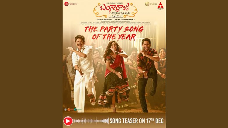 Bangarraju: Nagarjuna Akkineni, Faria Abdullah, Naga Chaitanya To Feature In The ‘Party Song Of The Year’; Teaser To Be Out On December 17 (View Musical Poster)