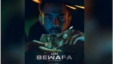 Business News | Singer Arun Singh's Latest Song 'Oh Bewafa' is a Visual Representation of Heartbreak and Betrayal