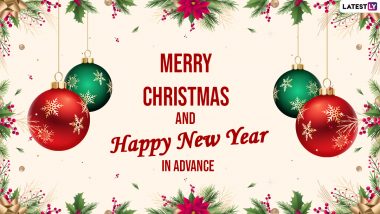 Merry Christmas & Happy New Year 2022 Wishes in Advance: Greetings, HD Images, WhatsApp Messages & Quotes To Send to Friends and Family This Festive Season!