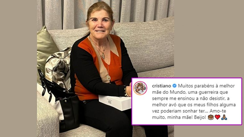 Cristiano Ronaldo Pens Heartfelt Note for Mother Maria Dolores on Her Birthday, Writes, ‘A Warrior Who Always Taught Me Not To Give Up’ (Check Post)