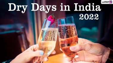 List of Dry Days in 2022 in India for Free PDF Download Online: Check Festival and Event Dates When No Alcohol Will Be Sold in Resto Bars and Liquor Shops