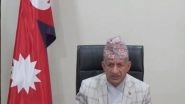 World News | Former Nepal Foreign Minister Pradeep Gyawali Tests Positive for COVID-19