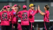 Sydney Sixers vs Hobart Hurricanes, BBL 2021&ndash;22 Live Cricket Streaming: Watch Free Telecast of Big Bash League 11 on Sony Sports and SonyLiv Online