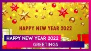 Happy New Year 2022 Greetings: HNY Quotes, Images and WhatsApp Messages To Wish Near and Dear Ones
