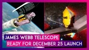 James Webb Telescope Ready For December 25 Launch, All About World's Most Complex Space Observatory