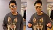 Karan Johar Advices Fans To &lsquo;Go Loose&rsquo; As He Starts a New Insta Series Called &lsquo;Fashion Tip of the Day&rsquo; (Watch Video)