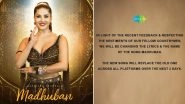 Saregama To Change Name And Lyrics Of Sunny Leone&rsquo;s Controversial Song Madhuban Following Outrage (View Post)