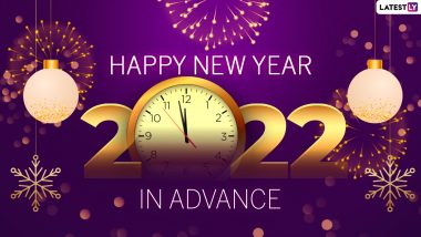 Happy New Year 2022 Wishes in Advance: Send Images, Greetings, WhatsApp Stickers, Telegram Quotes and HD Wallpapers to Your Loved Ones Before Other as You Bid 2021 Goodbye!