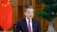 World News | US Use Excuses of Human Rights, Democracy to Smear Beijing: Chinese FM