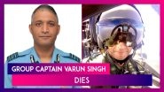 Group Captain Varun Singh Dies: Lone Survivor Of IAF Chopper Crash Which Killed Gen Bipin Rawat & 12 Others Succumbs to Injuries