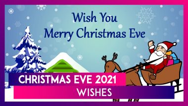 Christmas Eve 2021 Wishes: Celebrate Xmas Day by Sending Images, Greetings and SMS to Loved Ones!