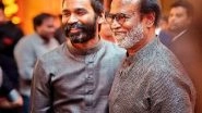 Entertainment News | Rajinikanth Receives Heartfelt Birthday Wish from Son-in-law Dhanush