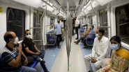 India News | COVID-19: Delhi Metro to Operate at 50 Pc Capacity, No Standing Passengers Allowed