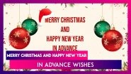 Merry Christmas 2021 & Happy New Year In Advance Wishes: Greetings and Images To Send on Xmas Day!