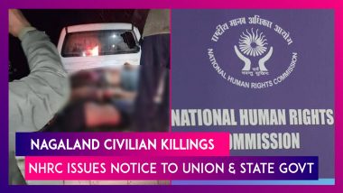Nagaland Civilian Killings: NHRCIssues Notice To Union & State Govt, Two State Ministers Demand Removal Of AFSPA