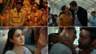Atrangi Re Song Rait Zara Si: Dhanush, Sara Ali Khan, Akshay Kumar’s Love Ballad Will Tug At Your Heartstrings (Watch Video)