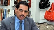 Delhi Court Refuses Robert Vadra's Medical Emergency Stay in UAE, Asks Why His FD Should Not Be Forfeited