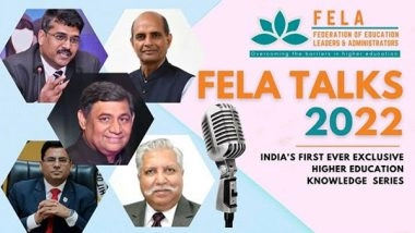 Business News | The Federation of Education Leaders and Administrators Launches FELA Talks 2022