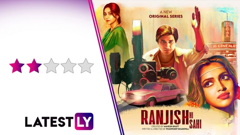 Review: Ranjish Hi Sahi Is Just Another Rehash of Mahesh Bhatt's Love Story With Parveen Babi