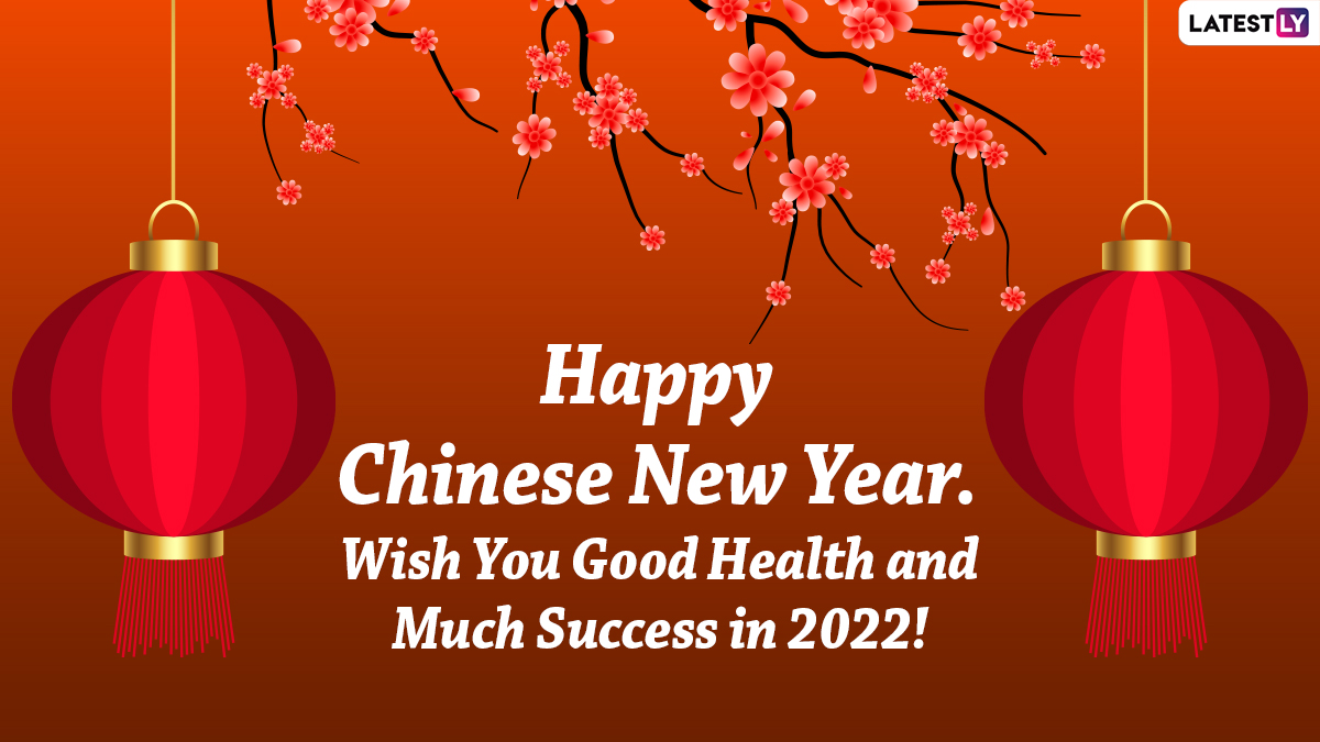 Festivals Events News Chinese New Year 2022 Greetings Quotes Xin 