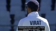 Virat Kohli Takes a Jibe at Dean Elgar During India vs South Africa 3rd Test 2021&ndash;22, Says &lsquo;Chirping for 13 Years Dean, You Think You Can Keep Me Quiet?&rsquo; (Watch Video)