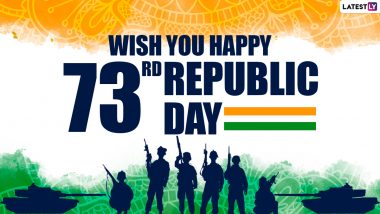 India Republic Day 2022 Wishes & R-Day Greetings: WhatsApp Messages, GIF Images, HD Wallpapers, Patriotic Quotes and SMS for 73rd Gantantra Diwas