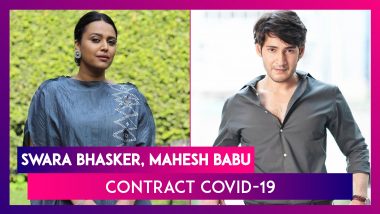 Swara Bhasker, Mahesh Babu Latest Stars to Test Positive for Covid-19