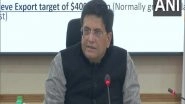 India News | India Has Achieved Its Highest-ever Monthly Exports of 37 Billion USD in December 2021: Piyush Goyal