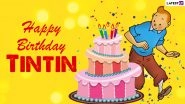 Tintin Turns 93! Fun Facts To Know About Comic Book Hero Created by Belgian Cartoonist Georges Remi