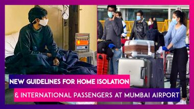 Home Isolation Guidelines by Health Ministry; Mumbai Airport’s New Rules for International Arrivals