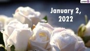 January 2, 2022: Which Day Is Today? Know Holidays, Festivals and Events Falling on Today&rsquo;s Calendar Date