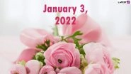 January 3, 2022: Which Day Is Today? Know Holidays, Festivals and Events Falling on Today&rsquo;s Calendar Date