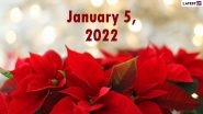January 5, 2022: Which Day Is Today? Know Holidays, Festivals and Events Falling on Today&rsquo;s Calendar Date