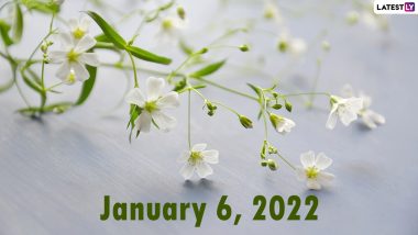 January 6, 2022: Which Day Is Today? Know Holidays, Festivals and Events Falling on Today’s Calendar Date