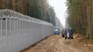 World News | Lithuania Builds 124 Mile Long Barbed Wire Fence at Belarusian Border