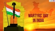 Martyrs' Day 2022 in India: Know Dates of Six-Declared Sarvodaya Day or Shaheed Diwas in the Country, History and Significance