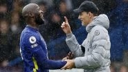 Sports News | Premier League: Romelu Lukaku Dropped from Chelsea's Home Fixture Against Liverpool, as 'thing Got Too Noisy'