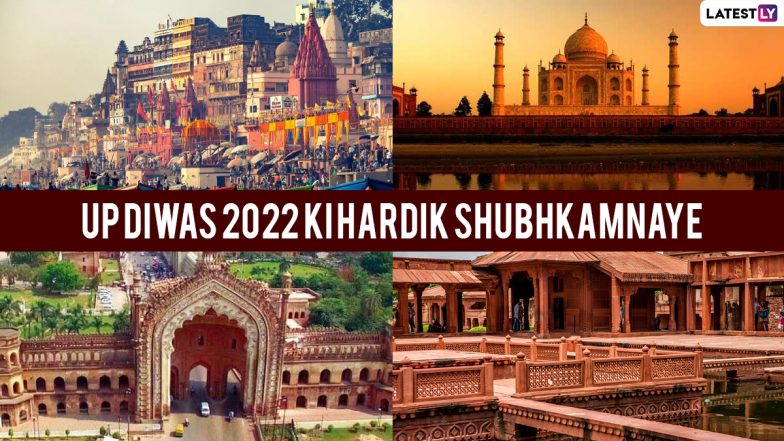 Uttar Pradesh Day 2022 Greetings: Best Quotes on UP Diwas With HD Images & WhatsApp Messages to Mark The Foundation Day of the State