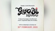 Entertainment News | Alia Bhatt's 'Gangubai Kathiawadi' Release Pushed to February 25