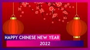 Chinese New Year 2022 Greetings: Quotes, Happy CNY Messages, Wishes & HD Images for the Lunar Year